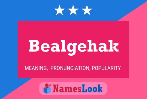 Bealgehak Name Poster