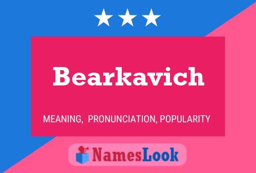 Bearkavich Name Poster