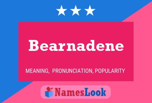 Bearnadene Name Poster