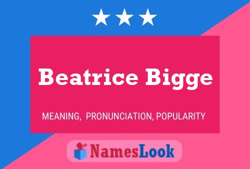 Beatrice Bigge Name Poster