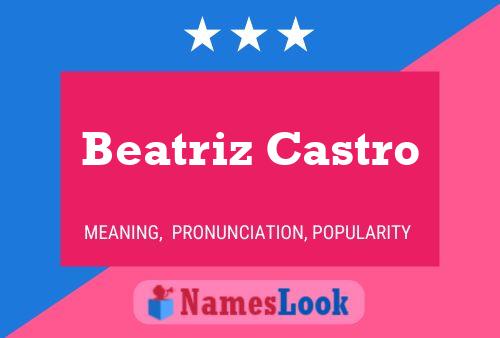 Beatriz Castro Name Poster