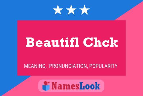 Beautifl Chck Name Poster