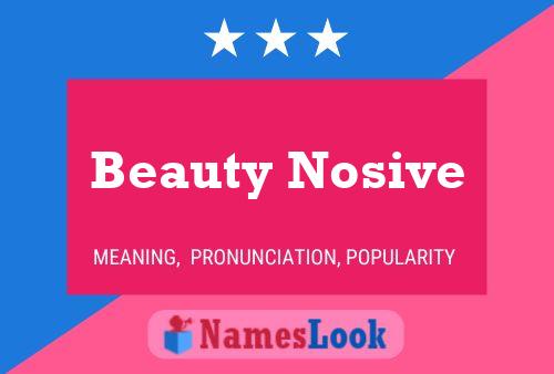 Beauty Nosive Name Poster