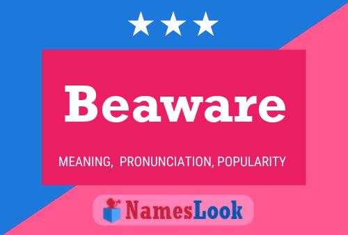 Beaware Name Poster