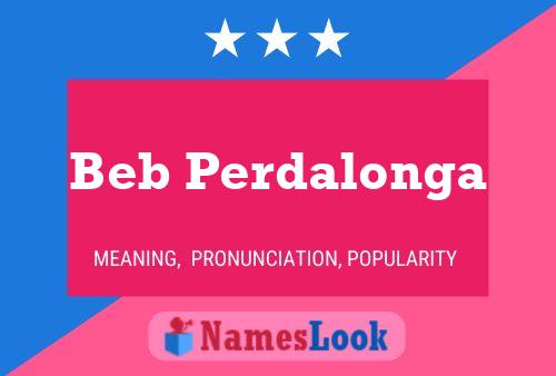 Beb Perdalonga Name Poster