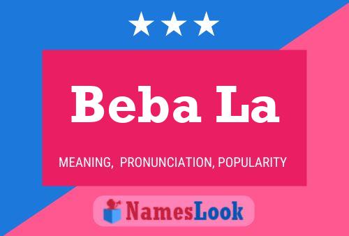 Beba La Name Poster