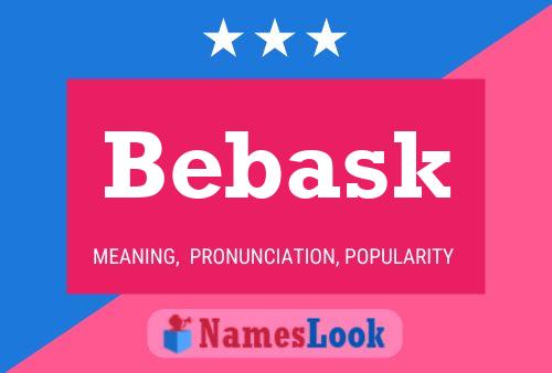 Bebask Name Poster