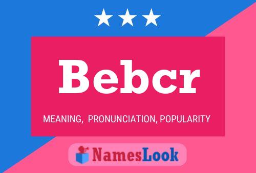 Bebcr Name Poster