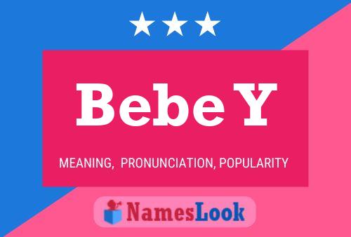 Bebe Y Name Poster