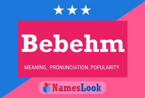 Bebehm Name Poster