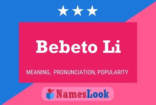 Bebeto Li Name Poster