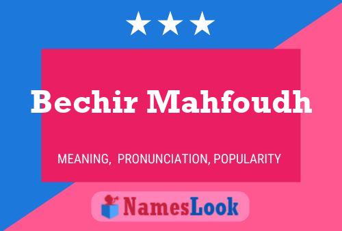 Bechir Mahfoudh Name Poster