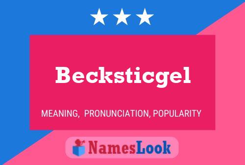 Becksticgel Name Poster