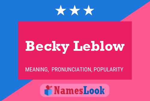 Becky Leblow Name Poster