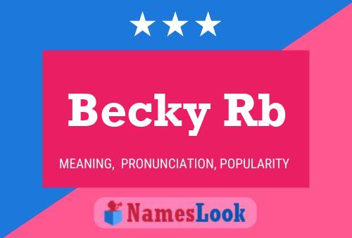 Becky Rb Name Poster