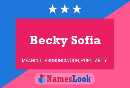 Becky Sofia Name Poster