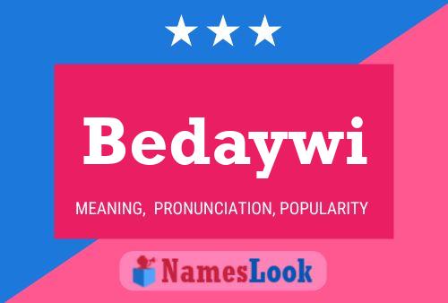 Bedaywi Name Poster