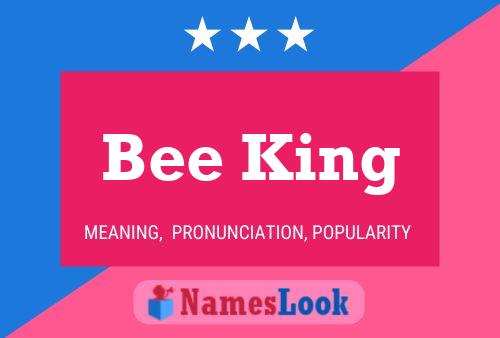 Bee King Name Poster