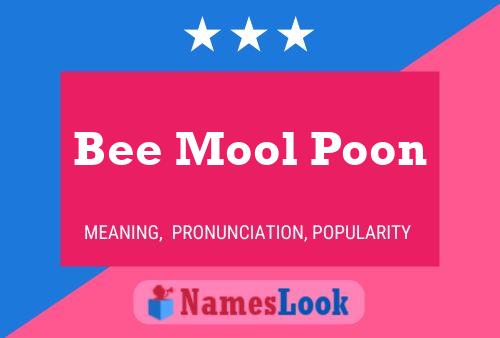 Bee Mool Poon Name Poster