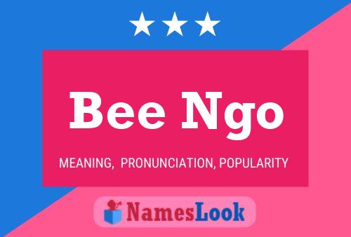 Bee Ngo Name Poster