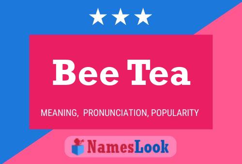 Bee Tea Name Poster