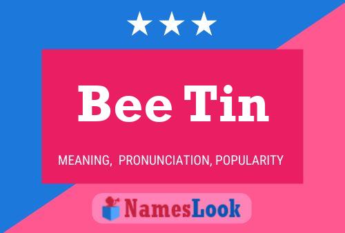 Bee Tin Name Poster