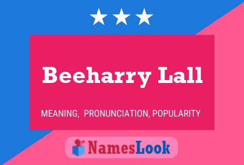 Beeharry Lall Name Poster