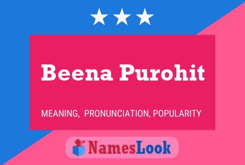 Beena Purohit Name Poster