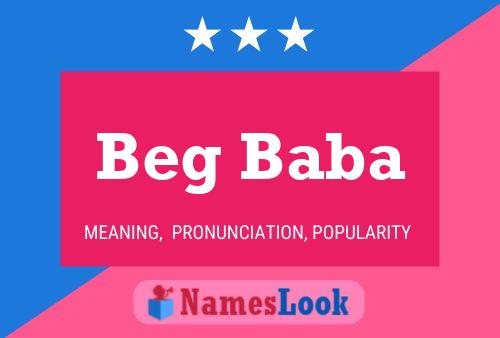 Beg Baba Name Poster