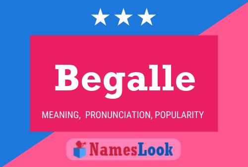 Begalle Name Poster