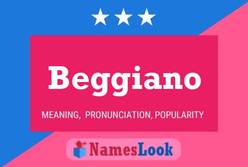 Beggiano Name Poster