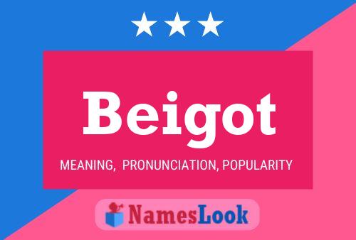 Beigot Name Poster