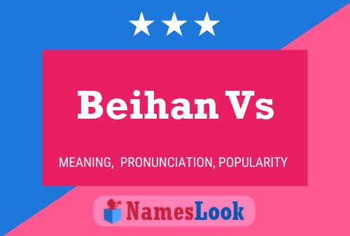 Beihan Vs Name Poster