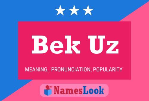 Bek Uz Name Poster