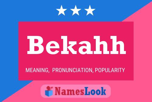 Bekahh Name Poster