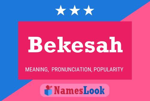 Bekesah Name Poster