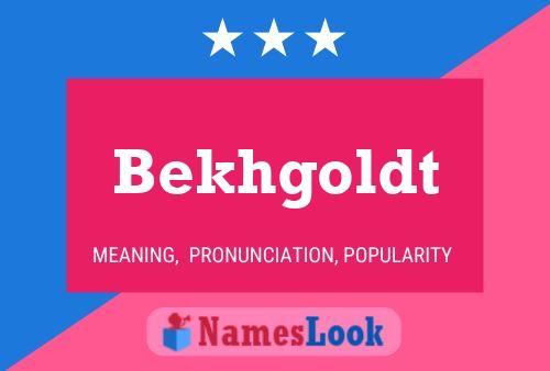 Bekhgoldt Name Poster