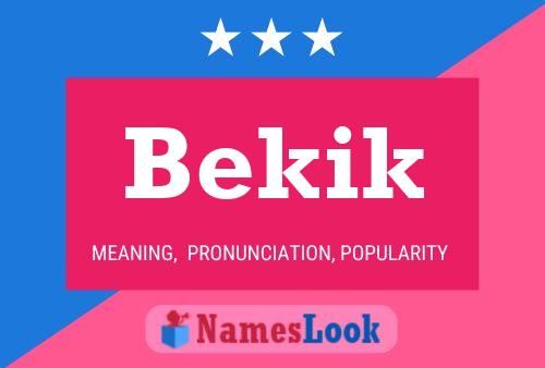 Bekik Name Poster