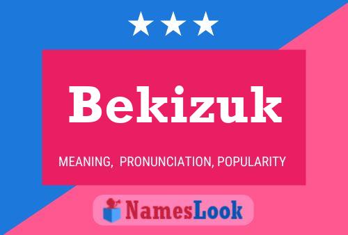 Bekizuk Name Poster