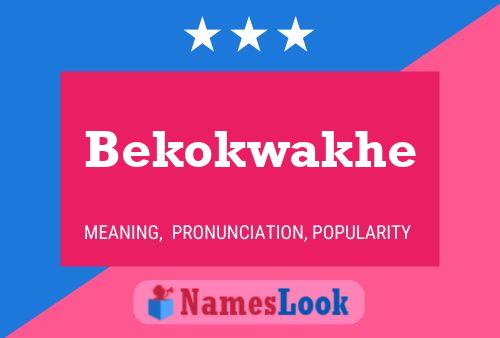 Bekokwakhe Name Poster