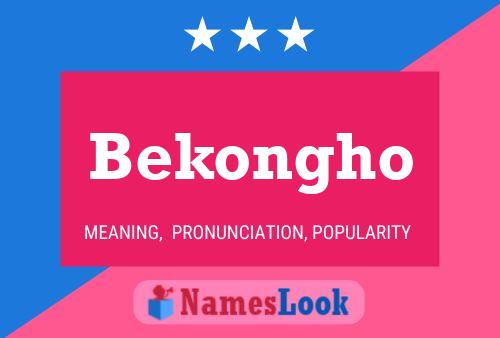 Bekongho Name Poster