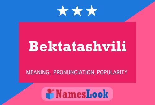 Bektatashvili Name Poster