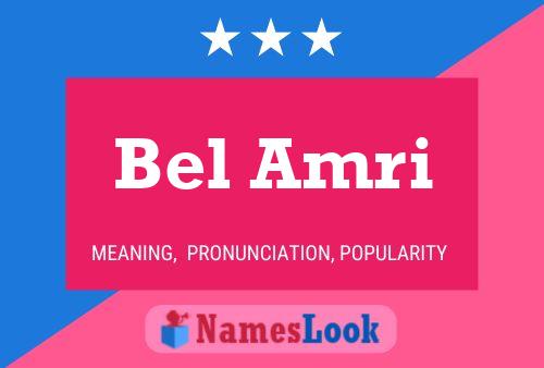 Bel Amri Name Poster