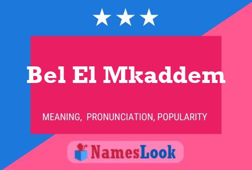 Bel El Mkaddem Name Poster