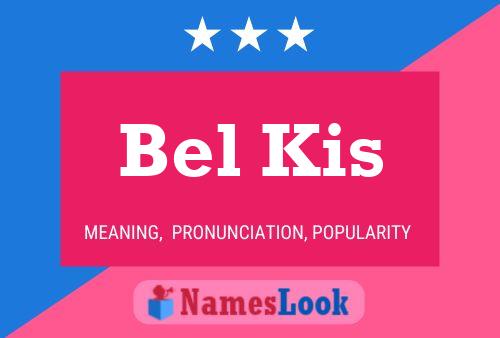 Bel Kis Name Poster