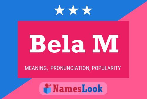 Bela M Name Poster