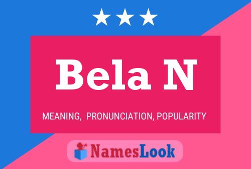 Bela N Name Poster