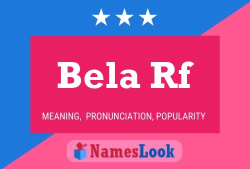 Bela Rf Name Poster