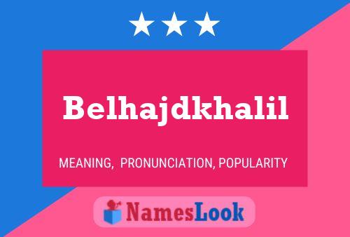 Belhajdkhalil Name Poster