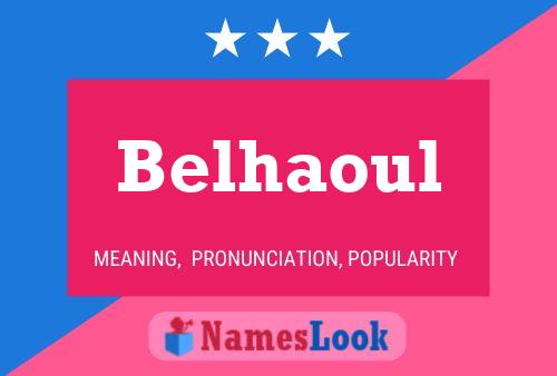 Belhaoul Name Poster